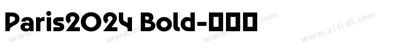 Paris2024 Bold字体转换 Paris2024 Bold字体转换